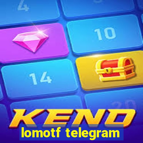 lomotf telegram